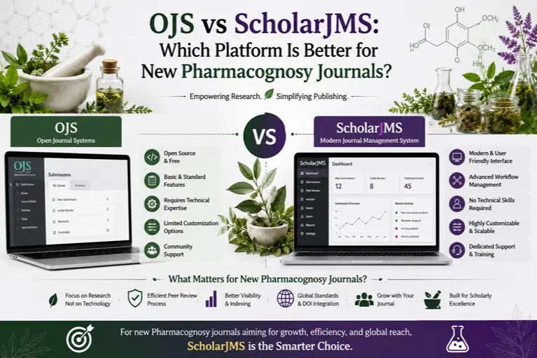 OJS vs ScholarJMS: Which Platform Is Better for New Pharmacognosy Journals?